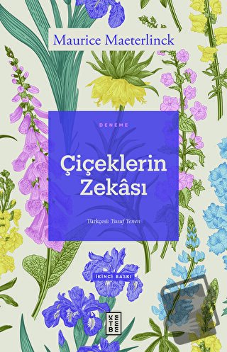 Çiçeklerin Zekası - Maurice Maeterlinck - Ketebe Yayınları - Fiyatı - 