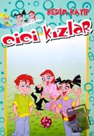 Cici Kızlar - Kedim Kayıp - Kolektif - Polat Kitapçılık - Fiyatı - Yor