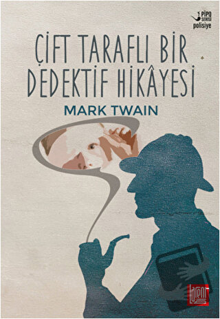 Çift Taraflı Bir Dedektif Hikayesi - Mark Twain - Labirent Yayınları -