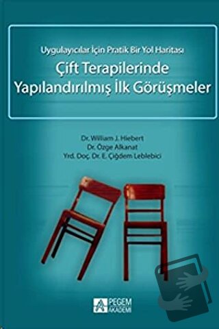 Çift Terapilerinde Yapılandırılmış İlk Görüşmeler - Çiğdem Leblebici -