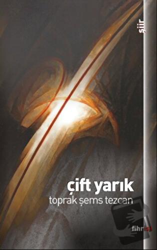 Çift Yarık - Toprak Şems Tezcan - Fihrist Kitap - Fiyatı - Yorumları -