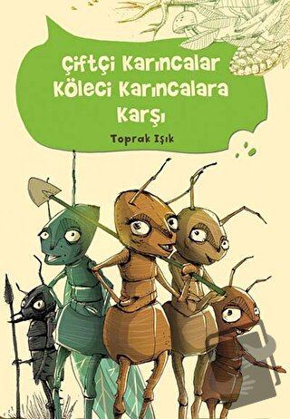 Çiftçi Karıncalar Köleci Karıncalara Karşı - Toprak Işık - Tudem Yayın