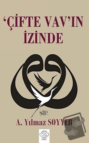 'Çifte Vav'ın İzinde - A. Yılmaz Soyyer - Post Yayınevi - Fiyatı - Yor