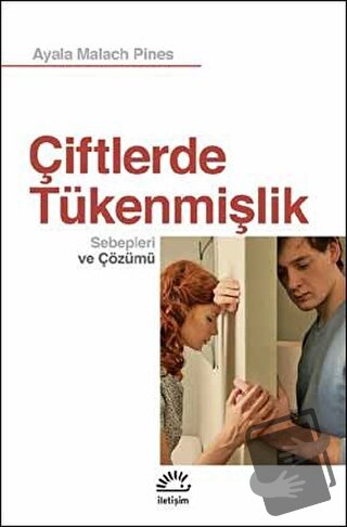 Çiftlerde Tükenmişlik - Ayala Malach Pines - İletişim Yayınevi - Fiyat