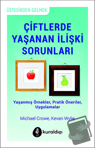 Çiftlerde Yaşanan İlişki Sorunları - Kevan Wylie - Kuraldışı Yayınevi 