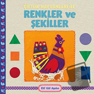 Çiftlik Hayvanları ile Renkler ve Şekiller - Elif Gül Aydın - Martı Ço