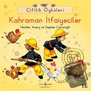 Çiftlik Öyküleri - Kahraman İtfaiyeciler - Heather Amery - İş Bankası 