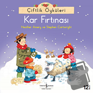 Çiftlik Öyküleri - Kar Fırtınası - Heather Amery - İş Bankası Kültür Y