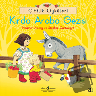 Çiftlik Öyküleri - Kırda Araba Gezisi - Heather Amery - İş Bankası Kül