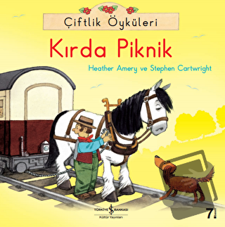 Çiftlik Öyküleri - Kırda Piknik - Heather Amery - İş Bankası Kültür Ya