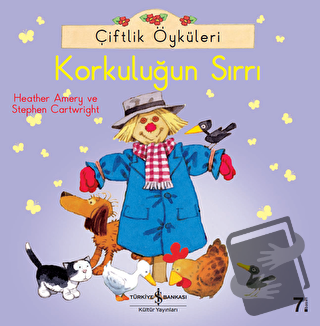 Çiftlik Öyküleri - Korkuluğun Sırrı - Heather Amery - İş Bankası Kültü