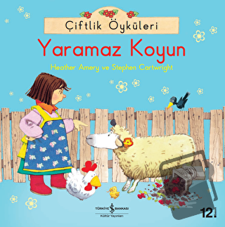 Çiftlik Öyküleri - Yaramaz Koyun - Heather Amery - İş Bankası Kültür Y