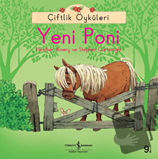 Çiftlik Öyküleri - Yeni Poni - Heather Amery - İş Bankası Kültür Yayın