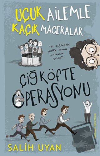 Çiğ Köfte Operasyonu - Uçuk Ailemle Kaçık Maceralar - Salih Uyan - Car