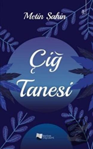 Çiğ Tanesi - Metin Şahin - Karina Yayınevi - Fiyatı - Yorumları - Satı