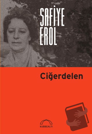 Ciğerdelen - Safiye Erol - Kubbealtı Neşriyatı Yayıncılık - Fiyatı - Y