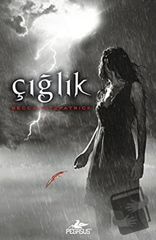 Çığlık (Ciltli) - Becca Fitzpatrick - Pegasus Yayınları - Fiyatı - Yor