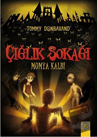 Çığlık Sokağı: Mumya Kalbi - Tommy Donbavand - Artemis Yayınları - Fiy