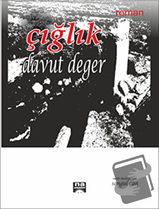 Çığlık - Davut Değer - Na Yayınları - Fiyatı - Yorumları - Satın Al