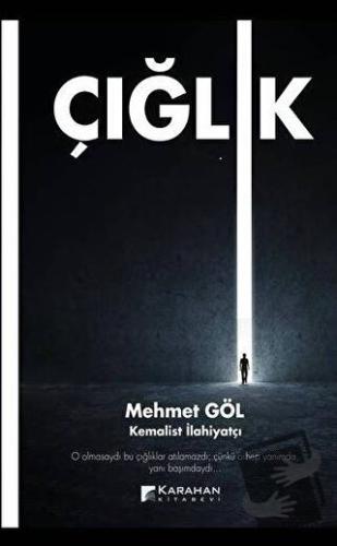 Çığlık - Mehmet Göl - Karahan Kitabevi - Fiyatı - Yorumları - Satın Al