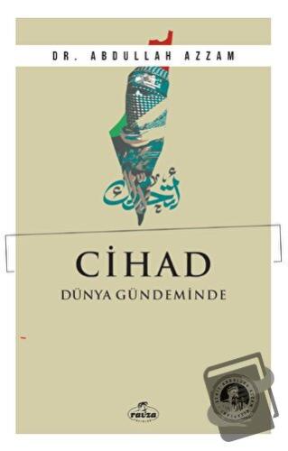 Cihad Dünya Gündeminde - Abdullah Azzam - Ravza Yayınları - Fiyatı - Y