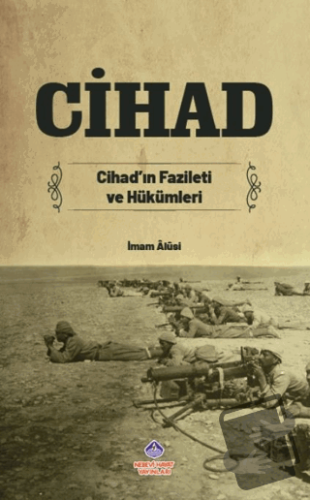 Cihad - İmam Alusi - Nebevi Hayat Yayınları - Fiyatı - Yorumları - Sat