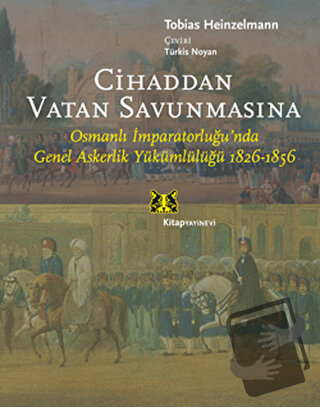 Cihaddan Vatan Savunmasına - Tobias Heinzelmann - Kitap Yayınevi - Fiy