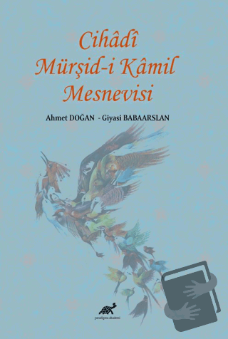 Cihadi Mürşid-i Kamil Mesnevisi - Kolektif - Paradigma Akademi Yayınla