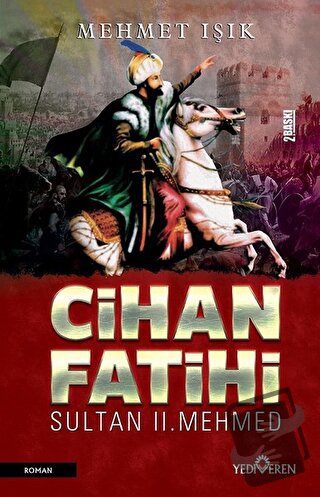 Cihan Fatihi Sultan 2. Mehmed - Mehmet Işık - Yediveren Yayınları - Fi