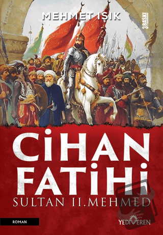 Cihan Fatihi Sultan II. Mehmed - Mehmet Işık - Yediveren Yayınları - F