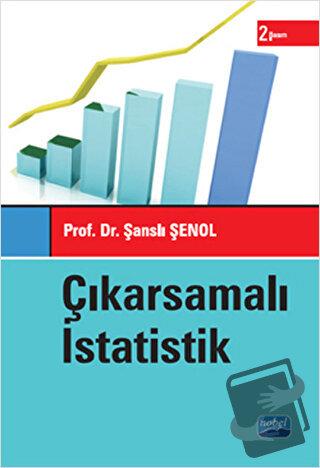 Çıkarsamalı İstatistik - Şanslı Şenol - Nobel Akademik Yayıncılık - Fi