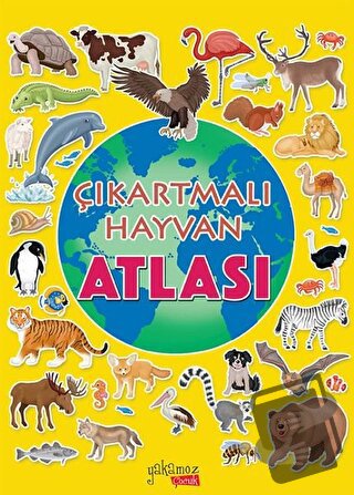 Çıkartmalı Hayvan Atlası - İlaria Barsotti - Yakamoz Yayınevi - Fiyatı