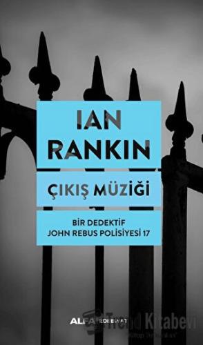 Çıkış Müziği - Ian Rankin - Alfa Yayınları - Fiyatı - Yorumları - Satı