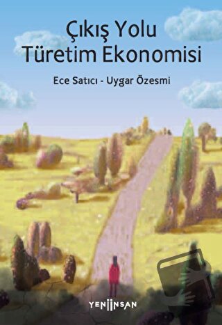 Çıkış Yolu Türetim Ekonomisi - Ece Satıcı - Yeni İnsan Yayınevi - Fiya