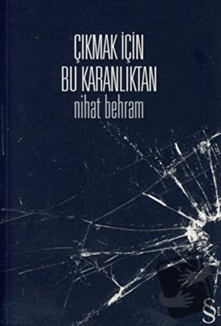 Çıkmak İçin Bu Karanlıktan - Nihat Behram - Everest Yayınları - Fiyatı