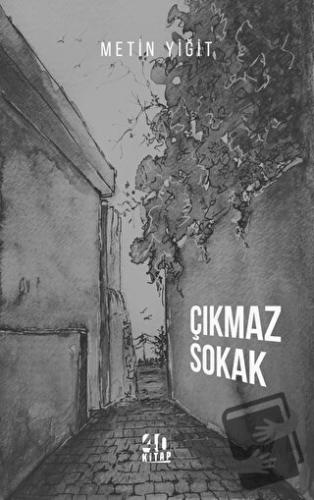 Çıkmaz Sokak - Metin Yiğit - 40 Kitap - Fiyatı - Yorumları - Satın Al