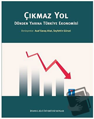 Çıkmaz Yol - Asaf Savaş Akat - İstanbul Bilgi Üniversitesi Yayınları -