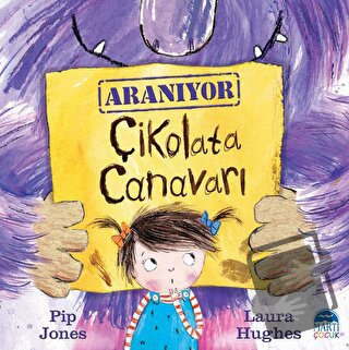 Çikolata Canavarı - Pip Jones - Martı Çocuk Yayınları - Fiyatı - Yorum