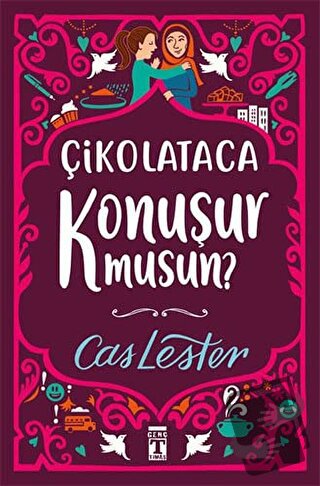 Çikolataca Konuşur Musun? (Bez Ciltli- Şömizli) - Cas Lester - Genç Ti