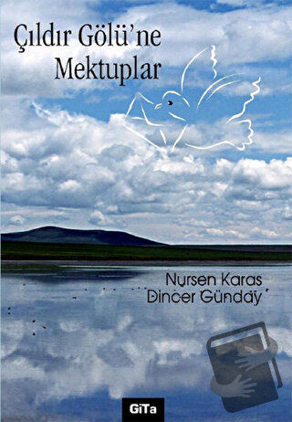 Çıldır Gölü’ne Mektuplar - Dincer Günday - Gita Yayınları - Fiyatı - Y