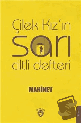 Çilek Kız'ın Sarı Ciltli Defteri - Mahinev - Dorlion Yayınları - Fiyat