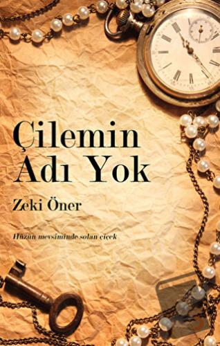 Çilemin Adı Yok - Zeki Öner - Cinius Yayınları - Fiyatı - Yorumları - 