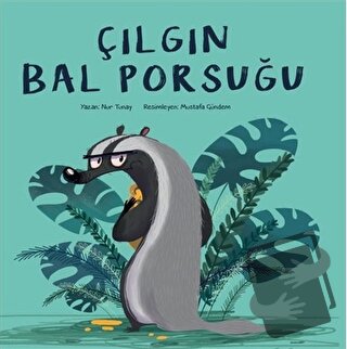 Çılgın Bal Porsuğu - Nur Tunay - MEAV Yayıncılık - Fiyatı - Yorumları 