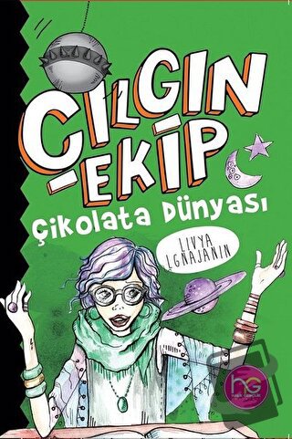 Çılgın Ekip - Çikolata Dünyası - Livya Lgnajanin - Halk Kitabevi - Fiy