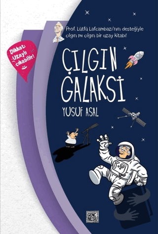 Çılgın Galaksi (Ciltli) - Yusuf Asal - Genç Nesil - Fiyatı - Yorumları