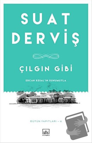 Çılgın Gibi - Suat Derviş - İthaki Yayınları - Fiyatı - Yorumları - Sa