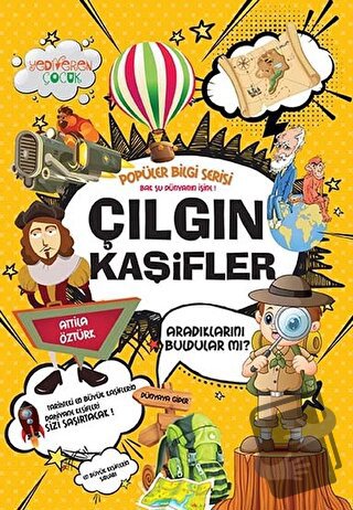 Çılgın Kaşifler - Popüler Bilgi Serisi - Attila Öztürk - Yediveren Çoc