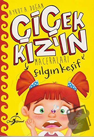 Çılgın Keşif - Çiçek Kız'ın Maceraları - Aykut A. Doğan - Çocuk Gezege