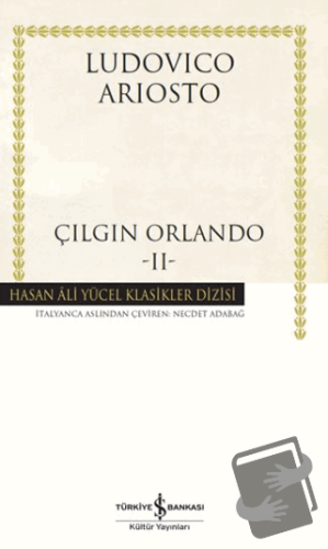 Çılgın Orlando - II (Ciltli) - Ludovico Ariosto - İş Bankası Kültür Ya