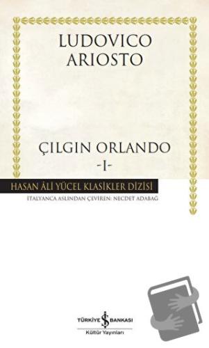 Çılgın Orlando - Ludovico Ariosto - İş Bankası Kültür Yayınları - Fiya